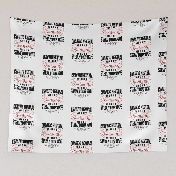 Item preview, Chaotic Neutral Might Save Your Life Might Steal Your Wife designed and sold by EasilyShop.