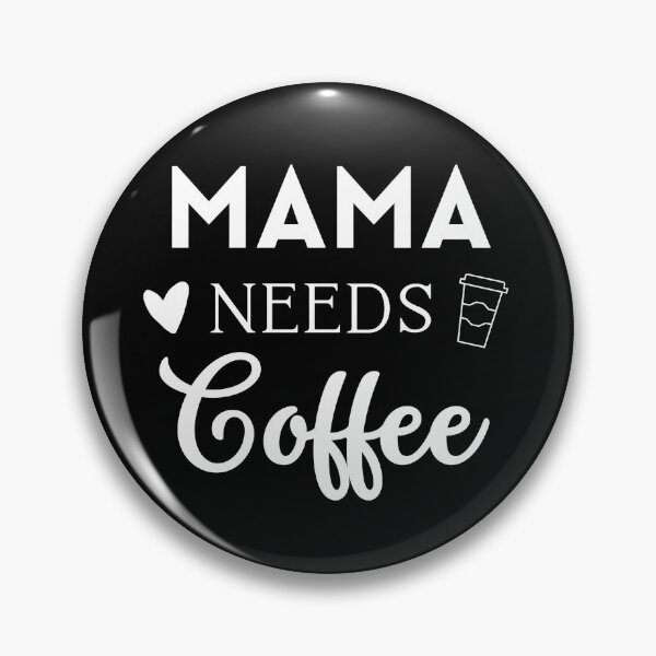 Item preview, Mama Needs Coffee, Mom,  Funny Mother,For Mom, Mothers Day, Coffee Lover, Mommy designed and sold by JUSTDOIT ⭐⭐⭐⭐⭐.