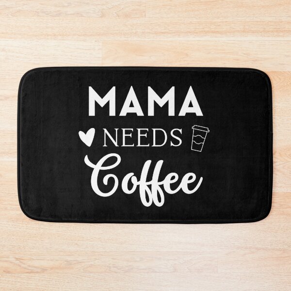 Item preview, Mama Needs Coffee, Mom,  Funny Mother,For Mom, Mothers Day, Coffee Lover, Mommy designed and sold by JUSTDOIT ⭐⭐⭐⭐⭐.