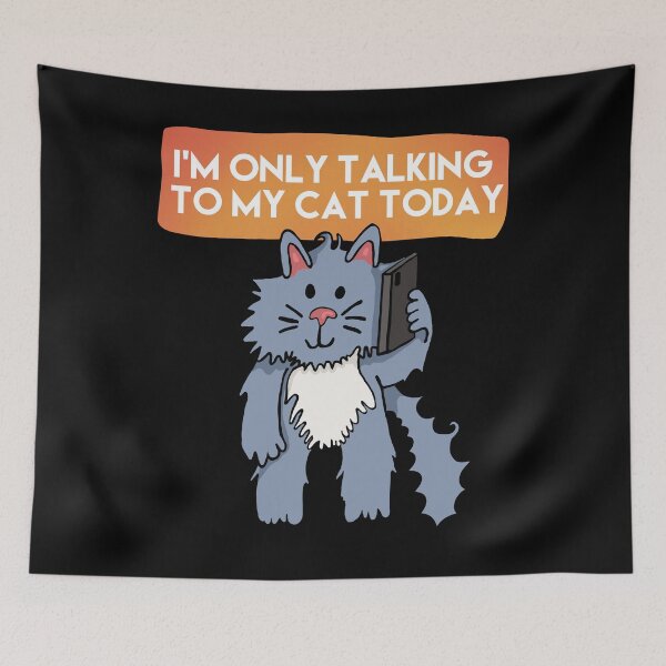 Item preview, I'm Only Talking to My Cat Today Orange designed and sold by wildjellybeans.