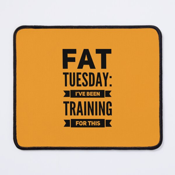 Item preview, FAT TUESDAY: I've Been Training For This designed and sold by Celebration Printables.
