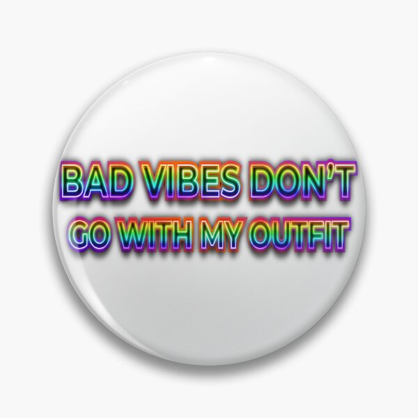 Item preview, Bad vibes don’t suit designed and sold by AuDHDesigns AUS .