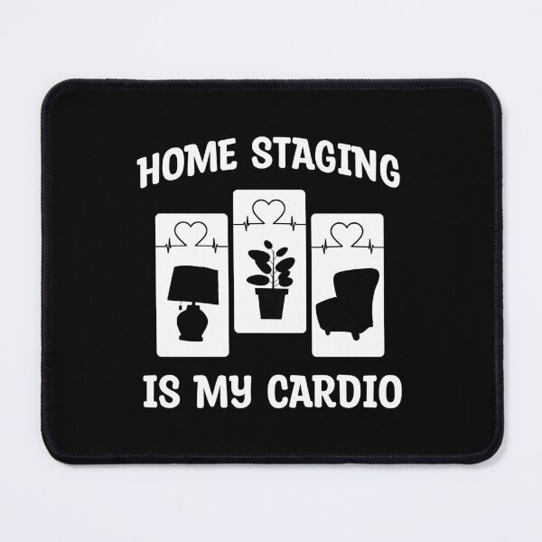 Item preview, Home Staging - Home Staging is my cardio designed and sold by MOONINSPIRATION.