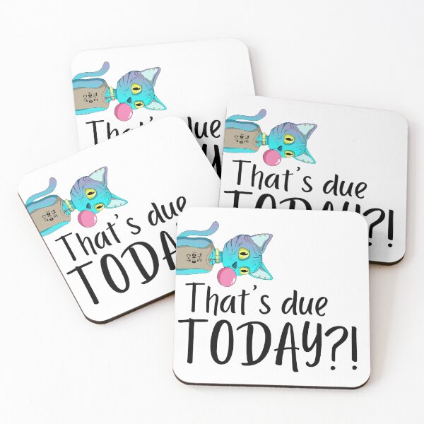 Item preview, Funny ADHD Cat Procrastination Quote "That's due TODAY?!" designed and sold by RofiB.