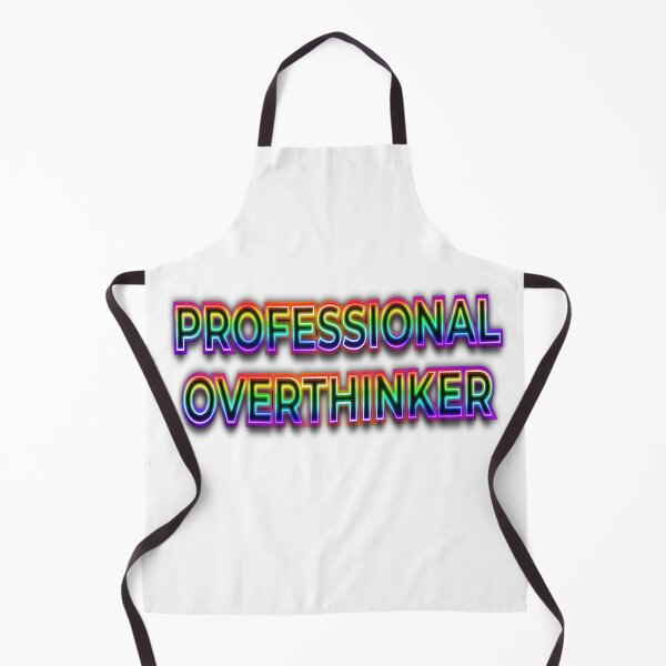 Item preview, Professional Overthinker designed and sold by AuDHDesigns AUS .