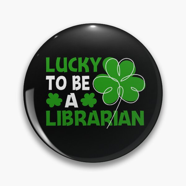 Item preview, Lucky To Be A Librarian designed and sold by murkyswamp.