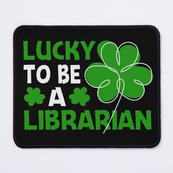Item preview, Lucky To Be A Librarian designed and sold by murkyswamp.