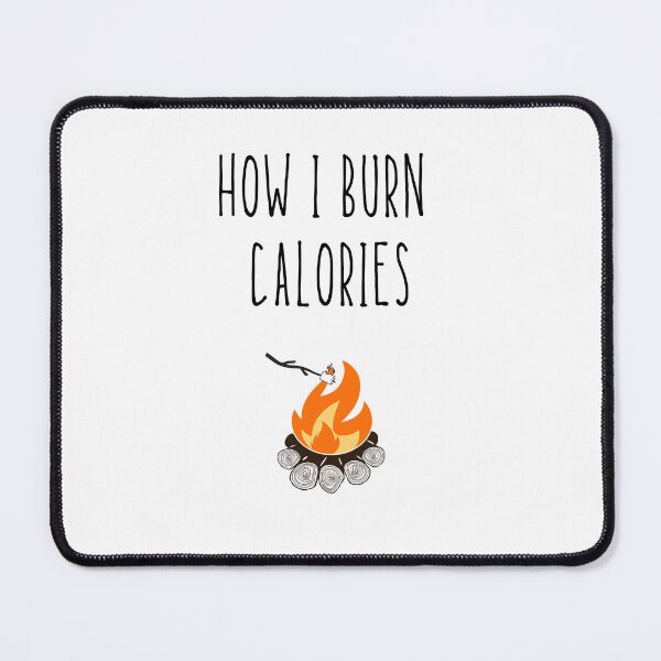 Item preview, Funny Camping Campfire How I Burn Calories Smores Anti-Fitness designed and sold by FazCreations.