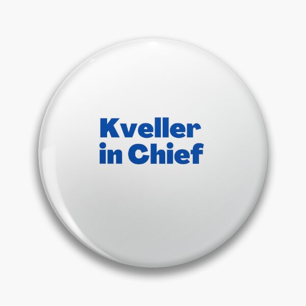 Item preview, Kveller in Chief Blue designed and sold by NJGDesigns.