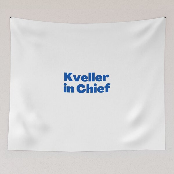 Item preview, Kveller in Chief Blue designed and sold by NJGDesigns.