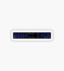 bounce back Sticker