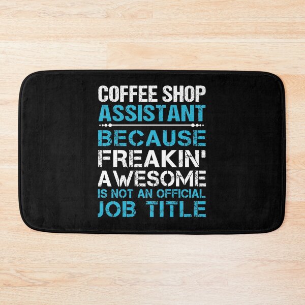 Item preview, Coffee Shop Assistant T Shirt - Freaking Awesome Job Gift Item Tee designed and sold by masondilla.