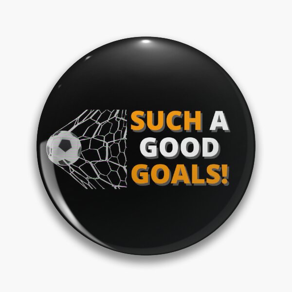 Item preview, Such A Good Goals! designed and sold by ReezaGraphic.