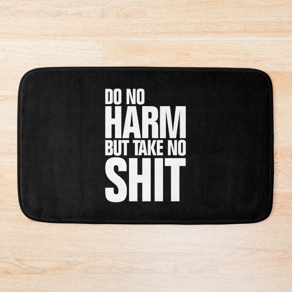 Item preview, Do No Harm But Take No Shit designed and sold by allysmar.