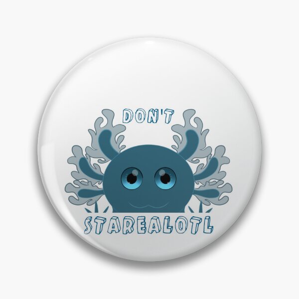 Item preview, BFP Don’t Starealotl designed and sold by Spherical Effects Shop.