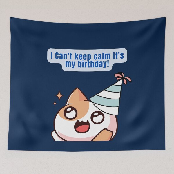 Item preview, I Can't keep calm, it's my birthday! designed and sold by PhoeniXDreamer.
