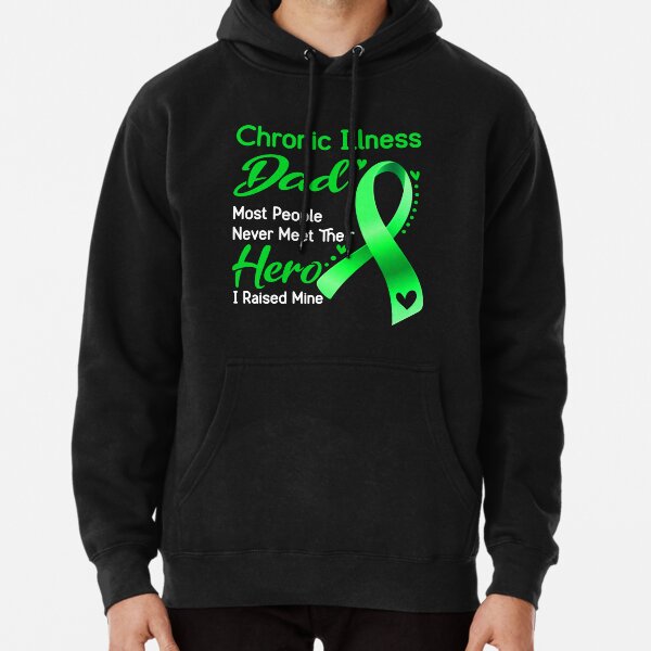 Item preview, Chronic Illness Dad Most People Never Meet Their Hero I Raise Mine designed and sold by tenjun16.