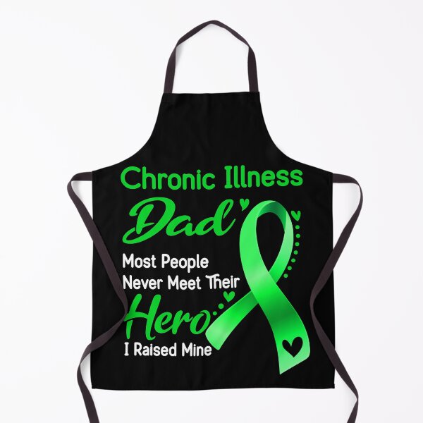Item preview, Chronic Illness Dad Most People Never Meet Their Hero I Raise Mine designed and sold by tenjun16.