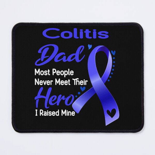 Item preview, Colitis Dad Most People Never Meet Their Hero I Raise Mine designed and sold by tenjun16.
