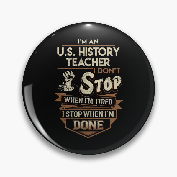 Item preview, U.S. History Teacher T Shirt - I Stop When Done Job Gift Item Tee designed and sold by natalinedk.