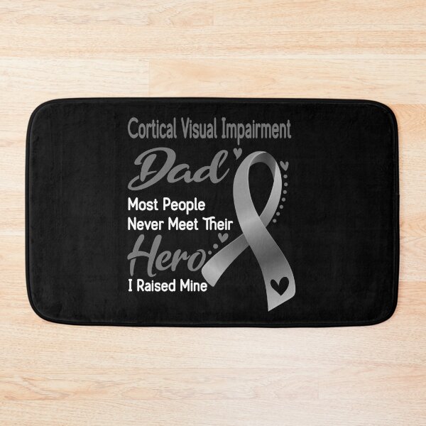 Item preview, Cortical Visual Impairment Dad Most People Never Meet Their Hero I Raise Mine designed and sold by tenjun16.