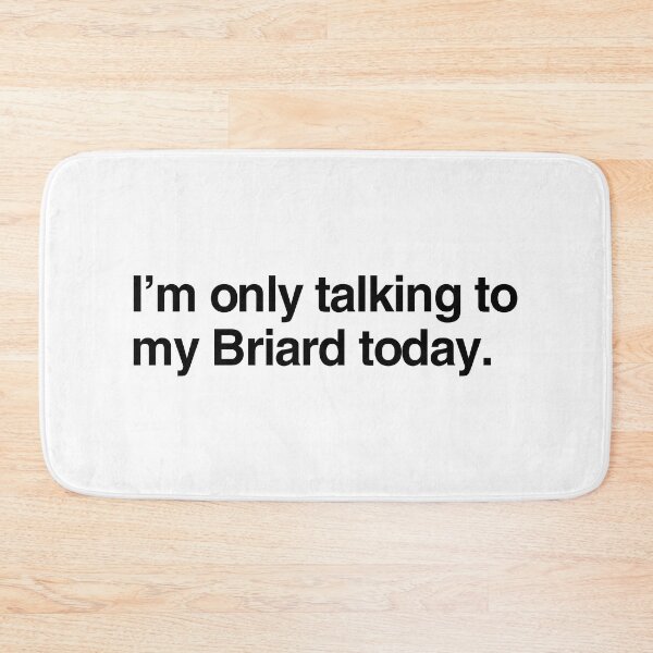 Item preview, I'm Only Talking To My Briard designed and sold by More Cute Dogs.