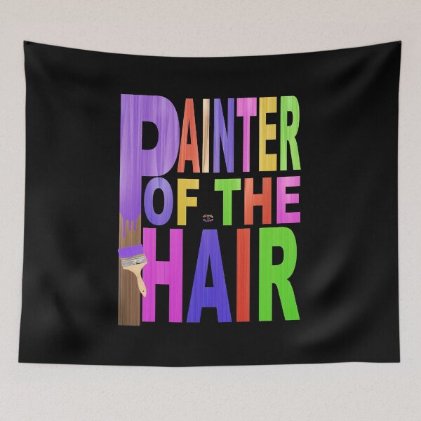 Item preview, Painter of the Hair / Hairdresser / Hair Colorist by Orikall designed and sold by HippieWorks.