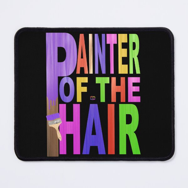 Item preview, Painter of the Hair / Hairdresser / Hair Colorist by Orikall designed and sold by HippieWorks.