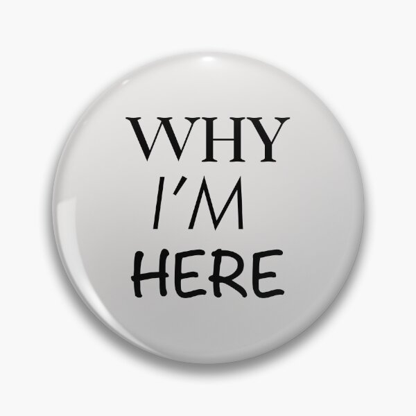 Item preview, why i'm here designed and sold by piakestore.