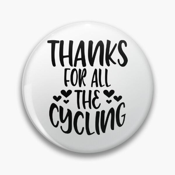 Item preview, Thanks For All The Cycling designed and sold by Byrd-Maureen.