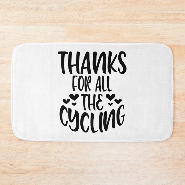 Item preview, Thanks For All The Cycling designed and sold by Byrd-Maureen.