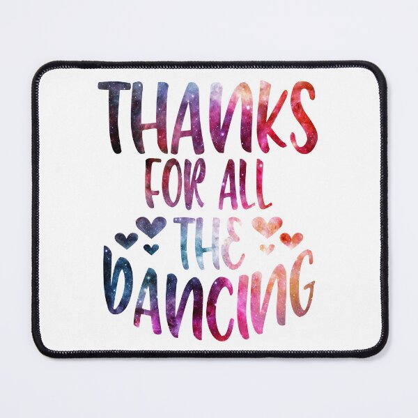 Item preview, Thanks For All The Dancing galaxy designed and sold by Byrd-Maureen.