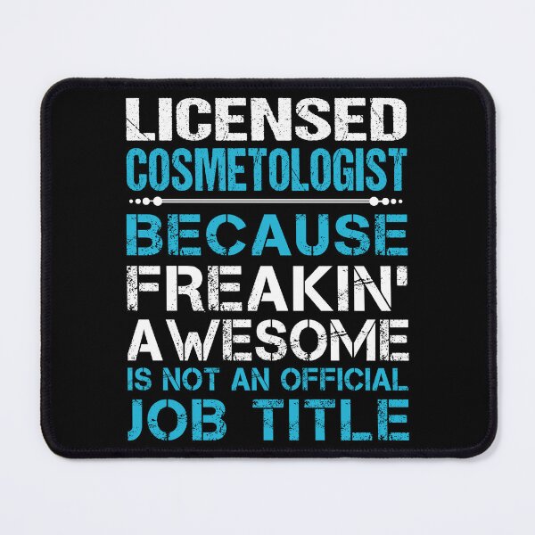 Item preview, Licensed Cosmetologist T Shirt - Freaking Awesome Job Gift Item Tee designed and sold by masondilla.