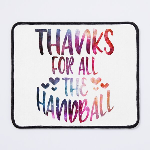 Item preview, Thanks For All The Handball galaxy designed and sold by Byrd-Maureen.