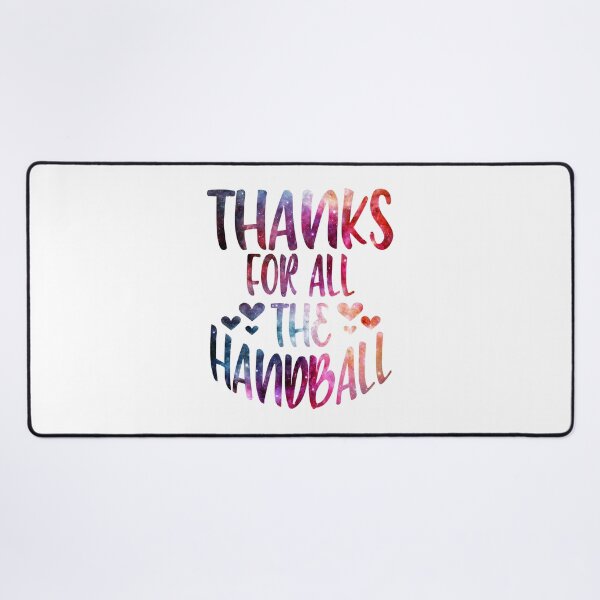 Item preview, Thanks For All The Handball galaxy designed and sold by Byrd-Maureen.