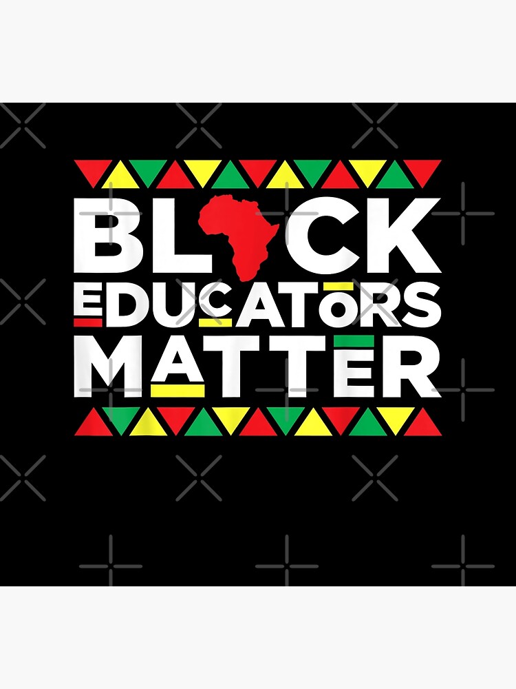 "Black Educators Matter Teacher Pride Black History Month TShirt