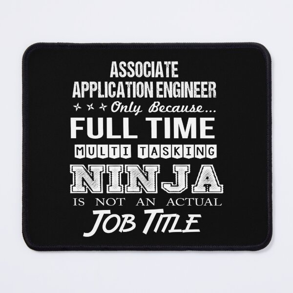 Item preview, Associate Application Engineer T Shirt - Ninja Job Gift Item Tee designed and sold by ritterdick.