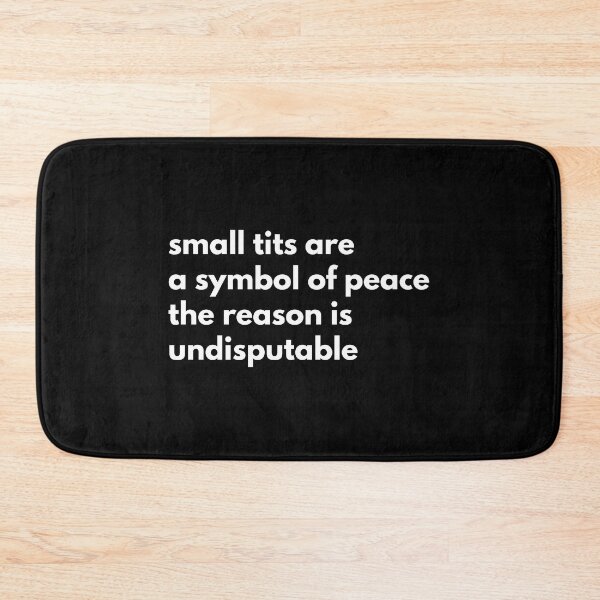 Item preview, Small Tits Are A Symbol Of Peace The Reason Is Undisputable designed and sold by Express YRSLF.