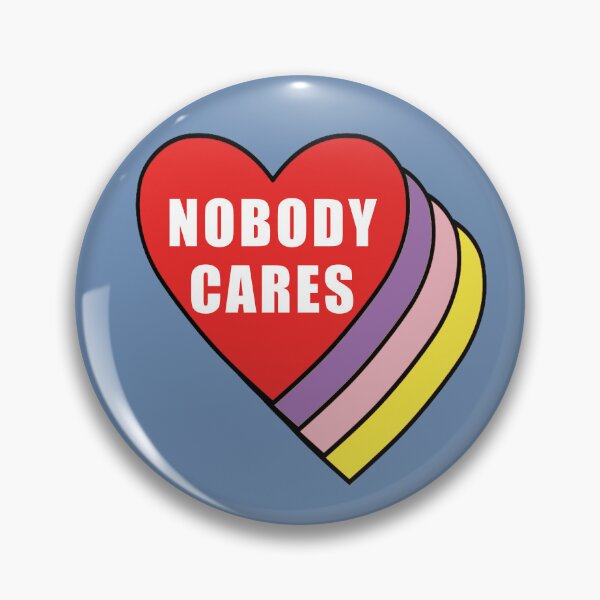 Item preview, NOBODY CARES designed and sold by uaintnevalie.