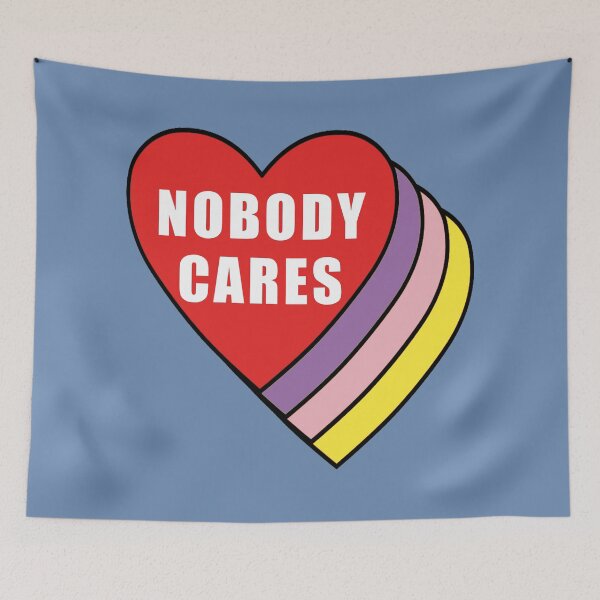 Item preview, NOBODY CARES designed and sold by uaintnevalie.