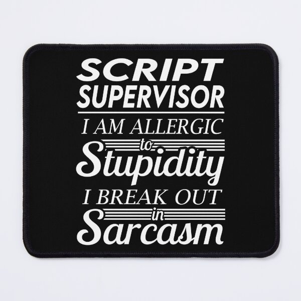 Item preview, Script Supervisor T Shirt - Sarcasm Job Gift Item Tee designed and sold by alexandraf49.