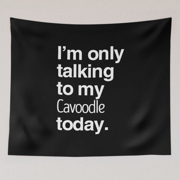 Item preview, I'm Only Talking To My Cavoodle designed and sold by More Cute Dogs.
