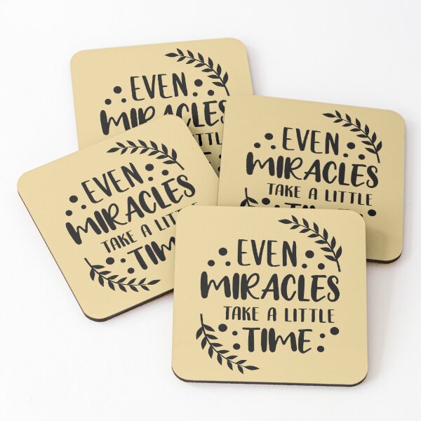 Item preview, Even Miracles Take A Little Time | Positive | Inspirational Quote designed and sold by Dev-Ang.