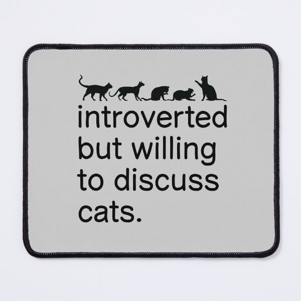 Item preview, Funny Quote Cat Lover - Introverted but willing to discuss cats designed and sold by namiabi.
