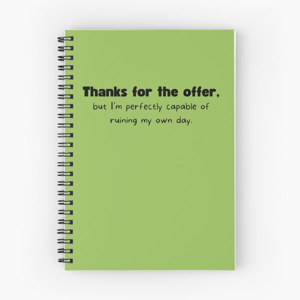 Item preview, Thanks for the offer but I'm perfectly capable of ruining my own day designed and sold by ShaneinJapan.