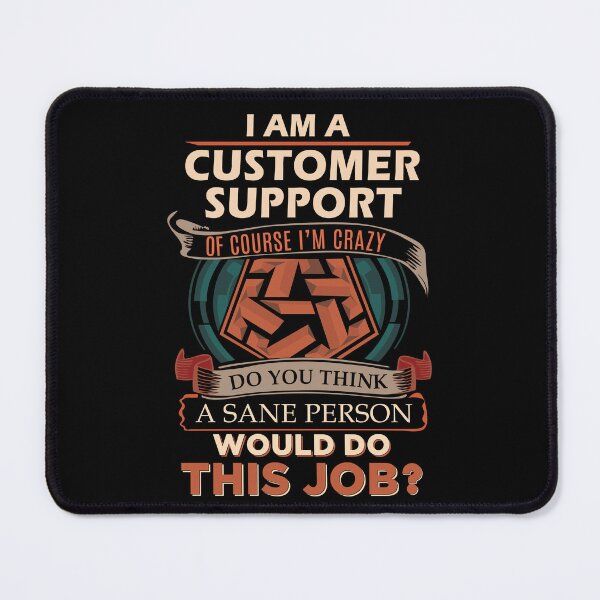 Item preview, Customer Support T Shirt - Sane Person Job Gift Item Tee designed and sold by vonnie38uo.