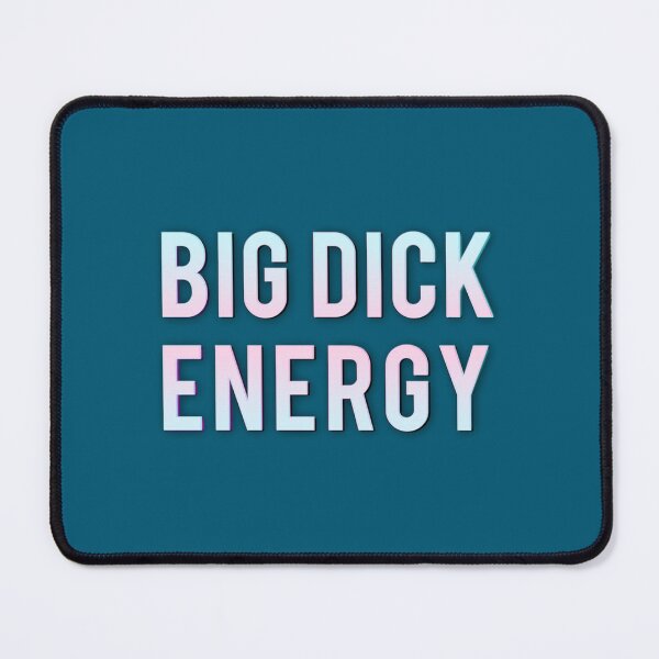 Item preview, Big Dick Energy   designed and sold by TishCyrus.