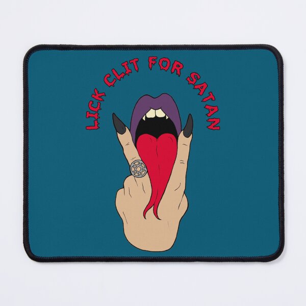Item preview, Lick Clit For Satan    designed and sold by TishCyrus.