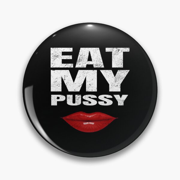 Item preview, Provocative Eat my Pussy Sex Artwork - for oral lovers   designed and sold by TishCyrus.