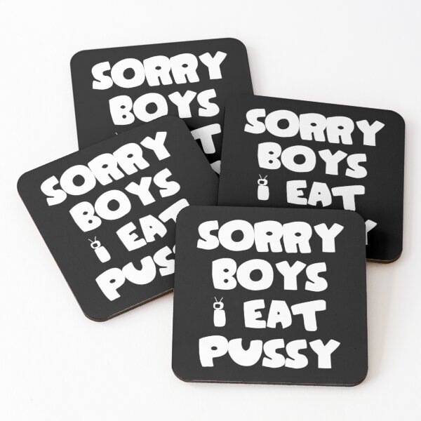 Item preview, Sorry boys i eat pussy    designed and sold by TishCyrus.